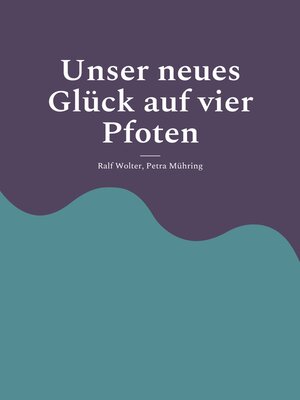 cover image of Unser neues Glück auf vier Pfoten